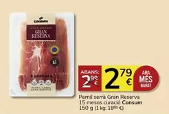 Oferta de Consum - Pernil Serrà Gran Reserva 15 Mesos Curacio por 2,79€ en Supermercados Charter