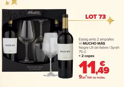 Oferta de Mucho Mas -  Estoig Amb 2 Ampolles Vi Negre Ull De Liebre I Syrah + 2 Copes por 11,49€ en Carrefour Express