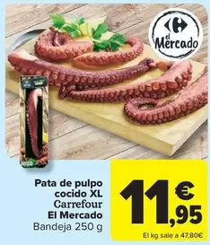 Oferta de Carrefour - Pata De Pulpo Cocido Xl El Mercado por 11,95€ en Carrefour Market