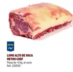 Oferta de Chef - Metro  - Lomo Alto De Vaca en Makro