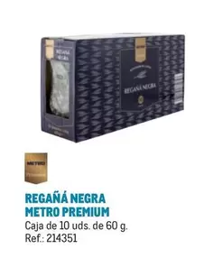 Oferta de Premium - Metro  - Regaña Negra en Makro