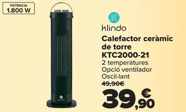 Oferta de Klindo - Calefactor Ceramico De Torre KTC2000-21 por 39,9€ en Carrefour