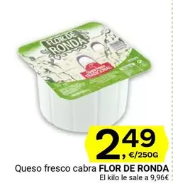 Oferta de Flor de Ronda - Queso Fresco Cabra por 2,49€ en Supermercados Dani