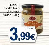 Oferta de Ferrer - Rovelló Botó Al Natural por 3,99€ en Supermercats Jespac