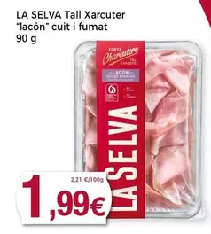 Oferta de La Selva - Tall Xarcuter "lacon" Cuit I Fumat por 1,99€ en Supermercats Jespac