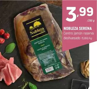 Oferta de Nobleza -  Serena - Centro Jamón Reserva Deshuesado por 3,99€ en Coviran