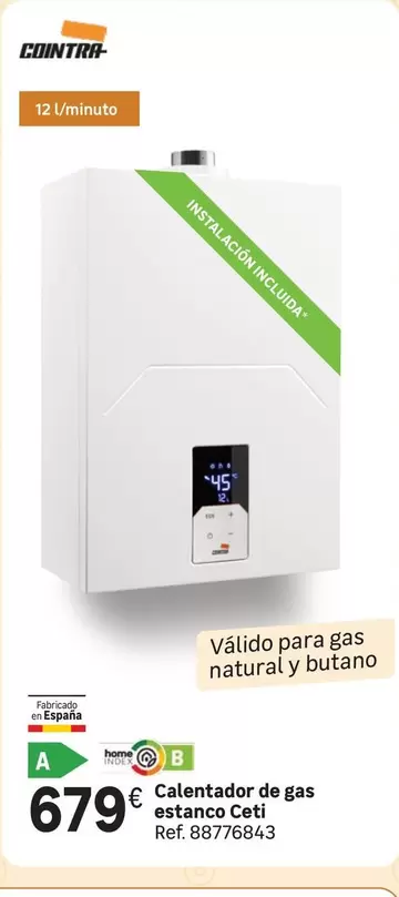 Oferta de Cointra - Calentador De Gas Sasanca Ceti por 679€ en Leroy Merlin