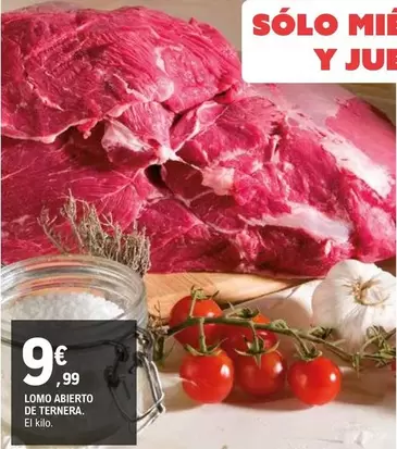 Oferta de Lomo Abierto De Ternera por 9,99€ en E.Leclerc