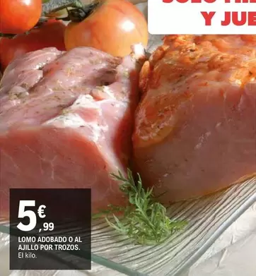 Oferta de Lomo Adobado O Al Ajillo Por Trozos  por 5,99€ en E.Leclerc