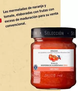 Oferta de Las Mermeladas De Naranja Y Tomate, Elaboradas Con Frutas Con Exceso De Maduración Para Su Venta Convencion en Carrefour