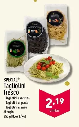 Oferta de Special - Tagliolini Fresco por 2,19€ en ALDI