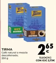 Oferta de Tirma - Cafe Natural O Mezcla Descafeinado por 2,65€ en CashDiplo