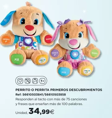 Oferta de Perrito O Perrita Primeros Descubrimientos por 34,99€ en Hipercor