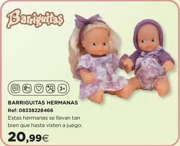 Oferta de Barriguitas - Hermanas por 20,99€ en Hipercor