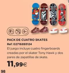 Oferta de Pack De Cuatro Skates por 11,99€ en Hipercor