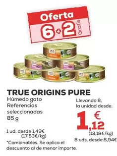 Oferta de True Origins - Pure Humedo Gato Referencias Seleccionadas por 1,49€ en Kiwoko