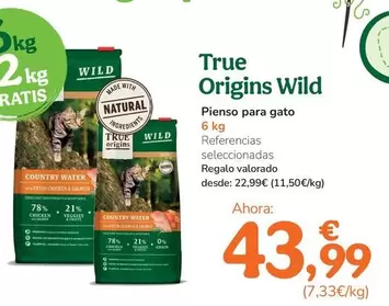 Oferta de True Origins - Wild Pienso Para Gato por 43,99€ en Tiendanimal