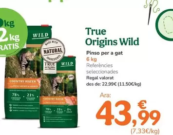 Oferta de True Origins - Wild Pienso Para Gato por 43,99€ en Tiendanimal