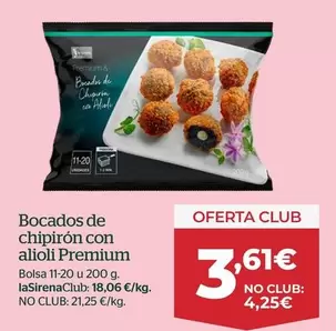 Oferta de Premium - Bocados De Chipirón Con Alioli por 3,61€ en La Sirena