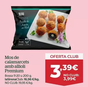 Oferta de Premium Mos De Calamarcets Amb Allioli por 3,99€ en La Sirena