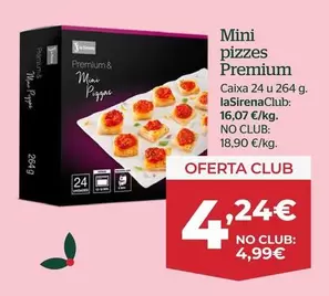 Oferta de Premium Mini Pizzes por 4,99€ en La Sirena