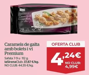 Oferta de Premium Caramels De Galta Amb Boletsi Vi por 4,99€ en La Sirena