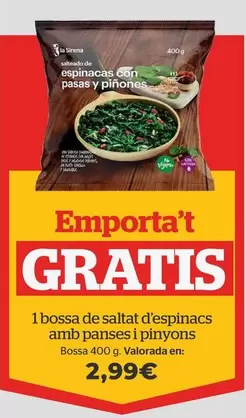 Oferta de Saltat D'Espinacs Amb Panses I Pinyons por 2,99€ en La Sirena