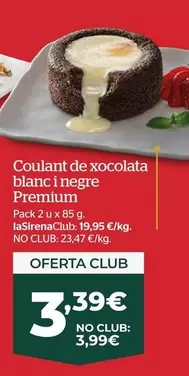 Oferta de Premium Coulant De Xocolata Blanc I Negre por 3,99€ en La Sirena