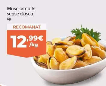 Oferta de Musclos Cuits Sense Closca por 12,99€ en La Sirena