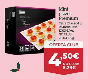 Oferta de Premium - Mini Pizzes por 4,5€ en La Sirena