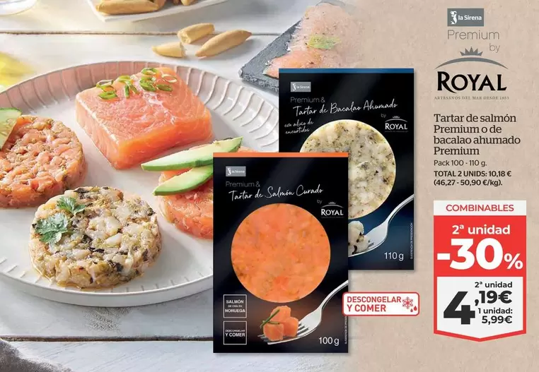 Oferta de Royal - Premium Tartar De Salmón O De Bacalao Ahumado por 5,99€ en La Sirena