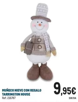 Oferta de Nieve - Muñeco  Con Regalo Tarrington House por 9,95€ en Makro