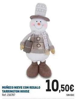 Oferta de Nieve - Muñeco  Con Regalo Tarrington House por 10,5€ en Makro