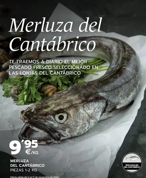 Oferta de Merluza Del Cantabrico por 9,95€ en BM Supermercados