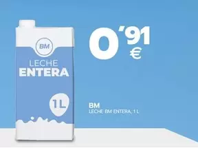 Oferta de Bm - Leche Entera por 0,91€ en BM Supermercados