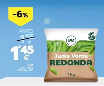 Oferta de Bm - Judia Verde Redonda por 1,45€ en BM Supermercados