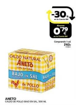 Oferta de Aneto - Caldo De Pollo Bajo En Sal por 2,62€ en BM Supermercados