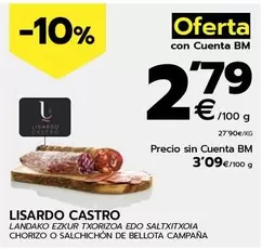 Oferta de Lisardo Castro - Chorizo O Salchichon De Bellota Campana por 3,09€ en BM Supermercados