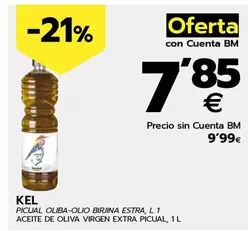 Oferta de Kel - Aceite De Olive Virgen Extra Picual por 9,99€ en BM Supermercados