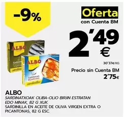 Oferta de Albo - Sardinilla En Aceite De Oliva Virgen Extra O Picantonas por 2,75€ en BM Supermercados