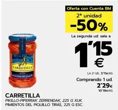 Oferta de Carretilla - Pimientos Del Piquillo Tiras por 2,29€ en BM Supermercados