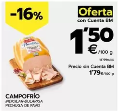 Oferta de Campofrío -Pechuga De Pavo por 1,79€ en BM Supermercados