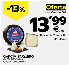 Oferta de García Baquero - Queso Semicurado por 16,01€ en BM Supermercados