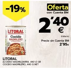 Oferta de Litoral - Cocido Madrileno por 2,95€ en BM Supermercados