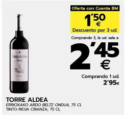 Oferta de Torre Aldea - Tinto Rioja Crianza por 2,95€ en BM Supermercados