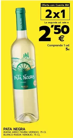 Oferta de Pata Negra - Blanco Rueda Verdejo por 5€ en BM Supermercados