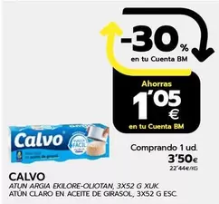 Oferta de Calvo - Atun Claro En Aceite De Girasol por 3,5€ en BM Supermercados