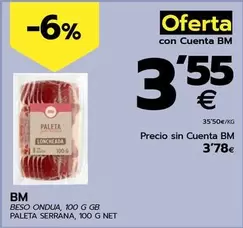 Oferta de Bm - Paleta Serrana  por 3,78€ en BM Supermercados