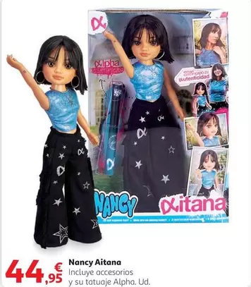 Oferta de Nancy - Aitana por 44,95€ en Alcampo