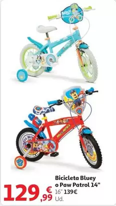 Oferta de Bluey - Bicicleta  O Paw Patrol 14" por 129,99€ en Alcampo